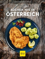 Kochen wie in Österreich -  Alexander Höss-Knakal