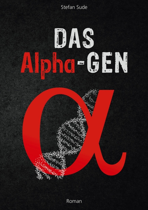 Das Alpha-Gen - Stefan Sude