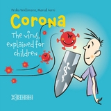 Corona: The virus, explained for children -  Priska Wallimann,  Marcel Aerni