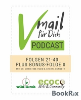 Vmail Für Dich Podcast - Serie 2: Folgen 21 - 40 plus Folge 0 von wild&roh und ecoco - Cheryl Bennett, Dr. Christine Volm