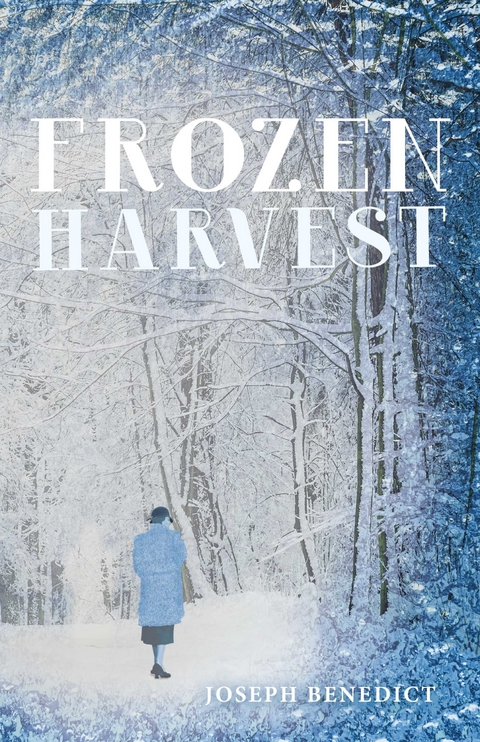 Frozen Harvest -  Joseph Benedict