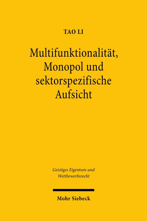 Multifunktionalität, Monopol und sektorspezifische Aufsicht -  Tao Li