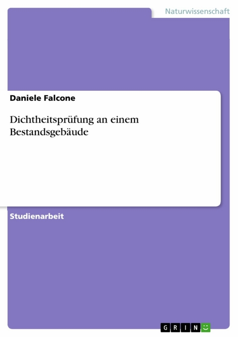 Dichtheitsprüfung an einem Bestandsgebäude - Daniele Falcone