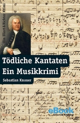 Tödliche Kantaten -  Sebastian Knauer