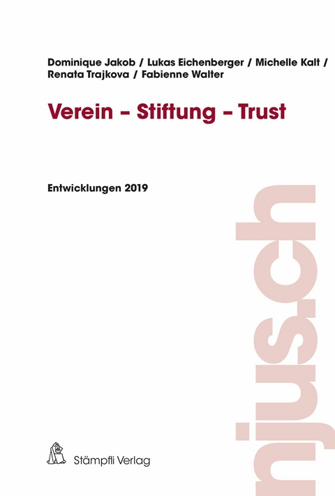 Verein - Stiftung - Trust -  Dominique Jakob,  Lukas Eichenberger,  Michelle Kalt,  Renata Trajkova,  Fabienne Walter