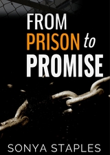 From Prison to Promise -  Staples Sonya