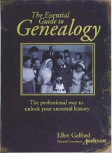The Essential Guide to Genealogy - Galford, Ellen