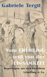 Vom Frühling und von der Einsamkeit -  Gabriele Tergit