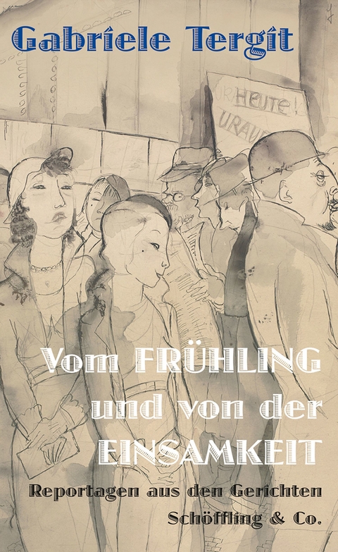 Vom Frühling und von der Einsamkeit -  Gabriele Tergit