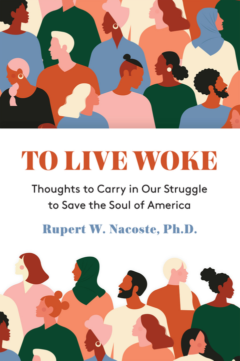 To Live Woke - Rupert W. Nacoste