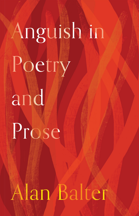 Anguish in Poetry and Prose - Alan Balter
