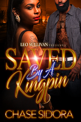 Saved By A Kingpin - Chase Sidora