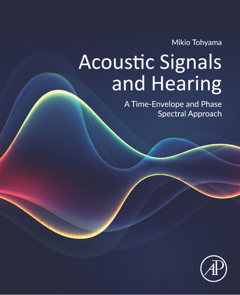 Acoustic Signals and Hearing -  Mikio Tohyama