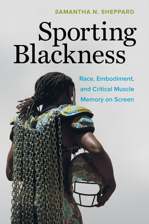 Sporting Blackness - Samantha N. Sheppard