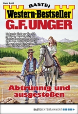 G. F. Unger Western-Bestseller 2462 - G. F. Unger
