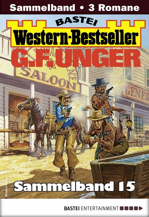 G. F. Unger Western-Bestseller Sammelband 15 - G. F. Unger