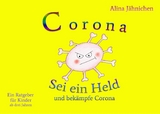 Corona - Sei ein Held und bekämpfe Corona - Alina Jähnichen