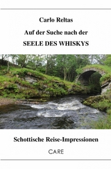 Auf der Suche nach der SEELE DES WHISKYS - Carlo Reltas