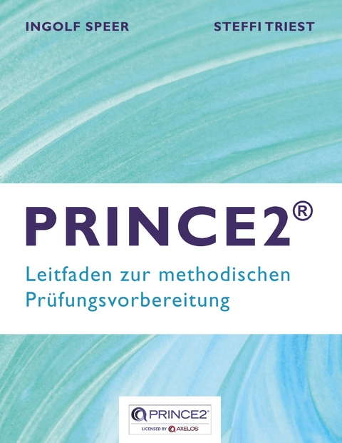 PRINCE2 - Ingolf Speer, Steffi Triest