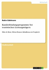 Kundenbindungsprogramme bei touristischen Leistungsträgern -  Robin Edelmann