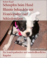 Schnupfen beim Hund    Rhinitis behandeln mit Homöopathie und Schüsslersalzen - Robert Kopf