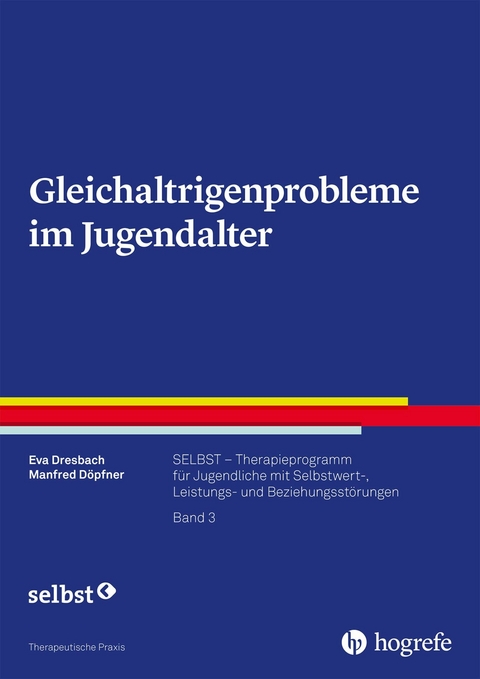 Gleichaltrigenprobleme im Jugendalter - Eva Dresbach, Manfred Döpfner