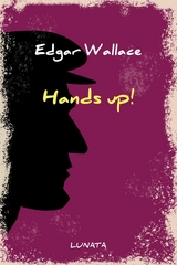 Hands up! - Edgar Wallace