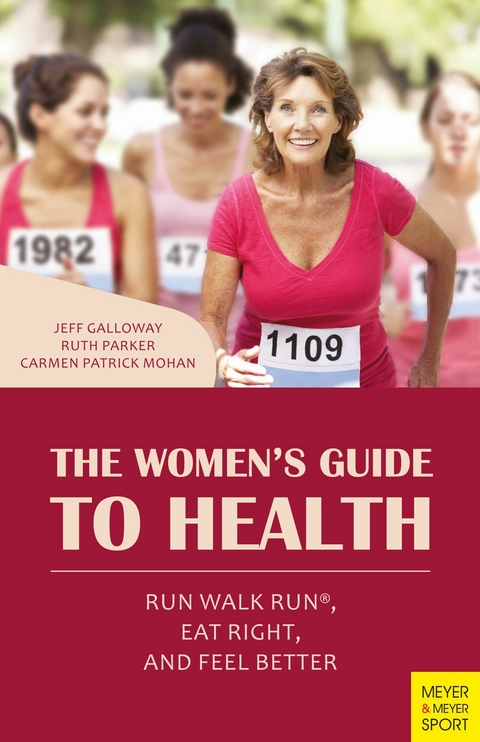 The Women's Guide to Health -  Jeff Galloway,  Ruth Parker,  Carmen Patrick Mohan