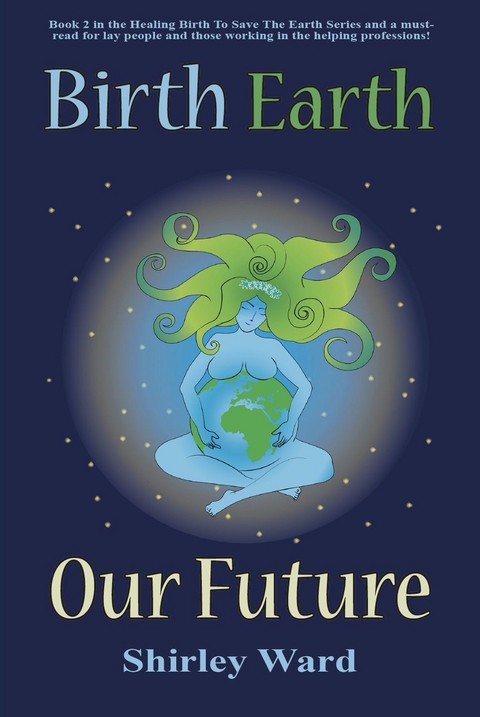 Birth Earth Our Future - Shirley Ward