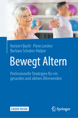 Bewegt Altern -  Norbert Bachl,  Piero Lercher,  Barbara Schober-Halper