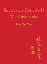 Selected Papers Of Chen Ning Yang Ii: With Commentaries - Chen Ning Yang