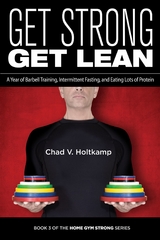 Get Strong Get Lean -  Chad V. Holtkamp
