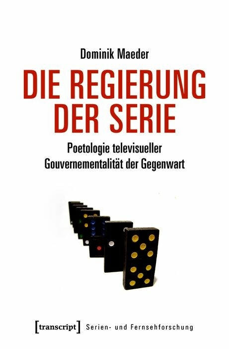 Die Regierung der Serie - Dominik Maeder