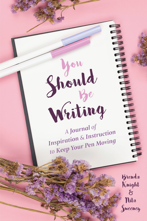 You Should Be Writing -  Brenda Knight,  Nita Sweeney