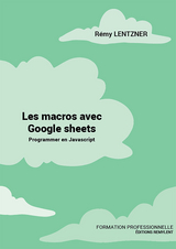 LES MACROS AVEC GOOGLE SHEETS -  Remy Lentzner