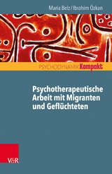 Psychotherapeutische Arbeit mit Migranten und Geflüchteten -  Maria Belz,  Ibrahim Özkan