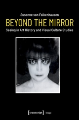 Beyond the Mirror - Susanne von Falkenhausen