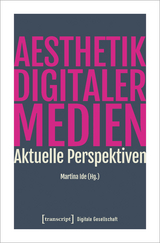 Ästhetik digitaler Medien - 