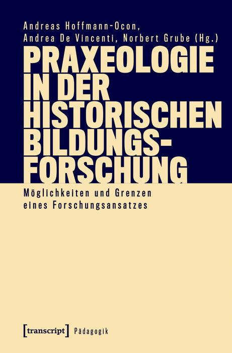Praxeologie in der Historischen Bildungsforschung - 