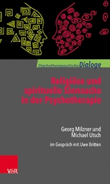 Religiöse und spirituelle Sinnsuche in der Psychotherapie -  Georg Milzner,  Michael Utsch