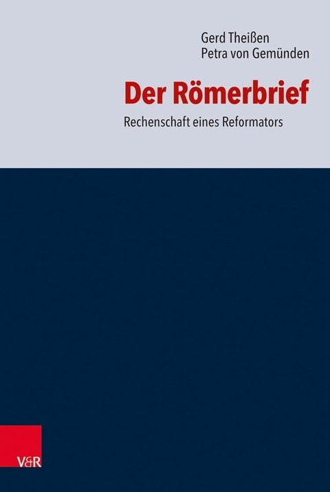 Der Römerbrief -  Gerd Theißen,  Petra von Gemünden