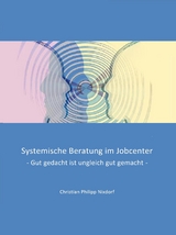 Systemische Beratung im Jobcenter - Christian Philipp Nixdorf