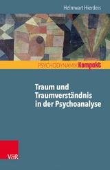 Traum und Traumverständnis in der Psychoanalyse -  Helmwart Hierdeis