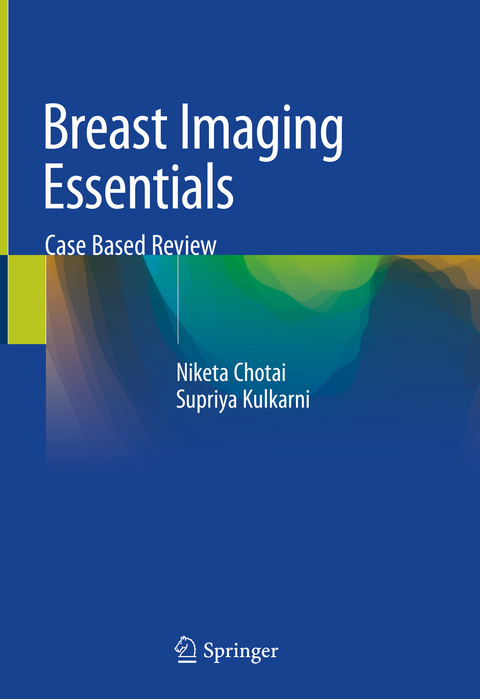 Breast Imaging Essentials -  Niketa Chotai,  Supriya Kulkarni