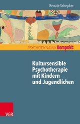 Kultursensible Psychotherapie mit Kindern und Jugendlichen -  Renate Schepker