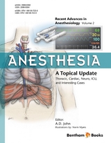 Anesthesia: A Topical Update - Thoracic, Cardiac, Neuro, ICU, and Interesting Cases - 