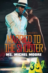 Married to the Shooter -  Ms. Michel Moore