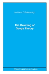 Dawning of Gauge Theory -  Lochlainn O'Raifeartaigh