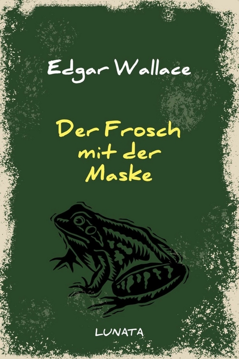 Der Frosch mit der Maske - Edgar Wallace