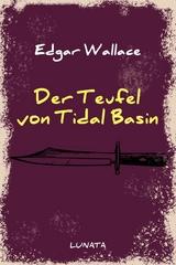 Der Teufel von Tidal Basin - Edgar Wallace